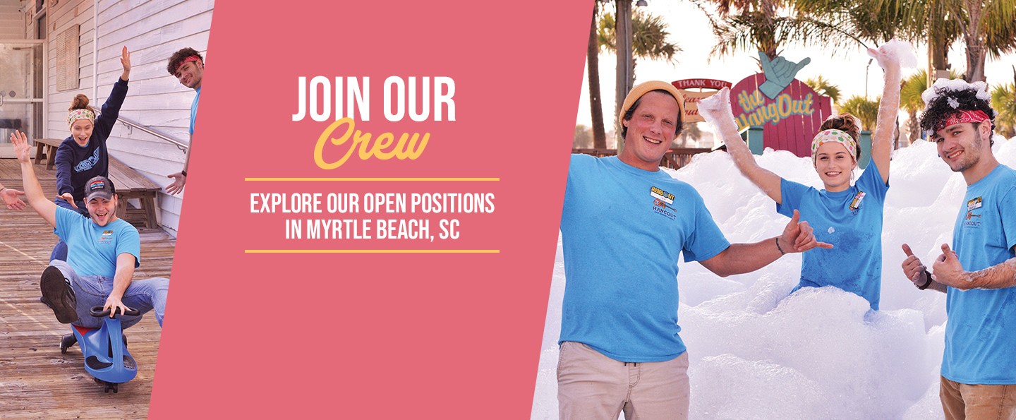 Join Our Crew - Explore Our Open Positions in Myrtle Beach, SC